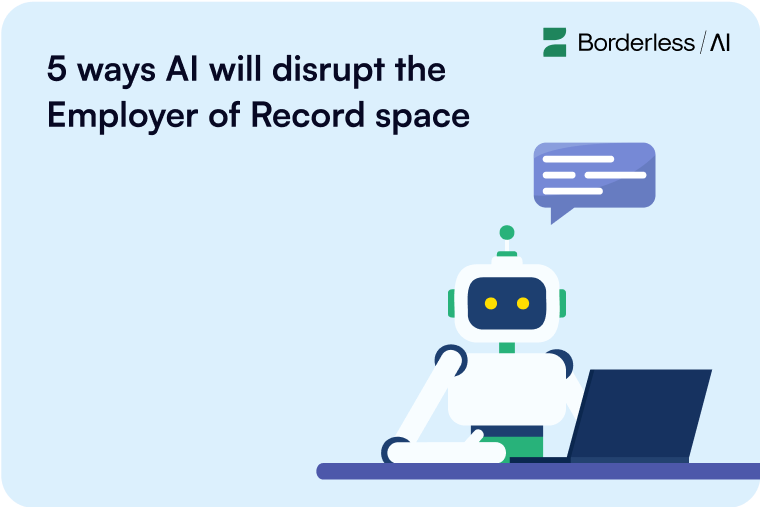 5 ways AI will disrupt the Employer of Record space